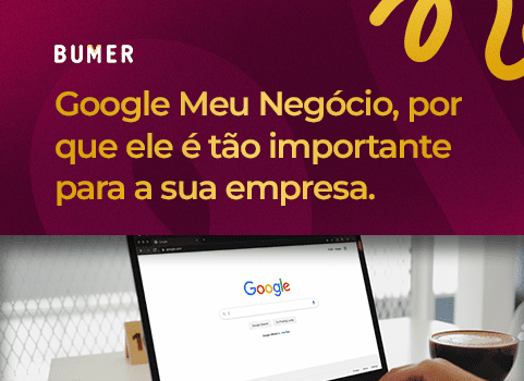 Google Meu Negócio, por que ele é tão importante para a sua empresa