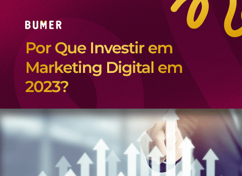 Por Que Investir em Marketing Digital em 2023?