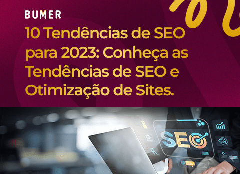 10 Tendências de SEO para 2023: Conheça as Tendências de SEO e Otimização de Sites