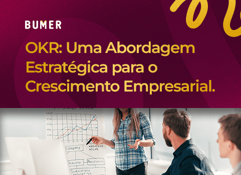 OKR: Uma Abordagem Estratégica para o Crescimento Empresarial