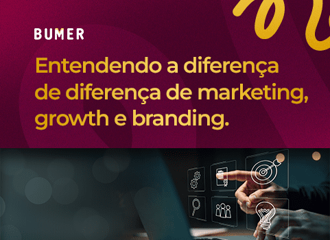Entendendo a diferença de diferença de marketing, growth e branding